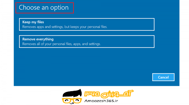 بازگرداندن کامپیوتر به حالت اولیه Reset Your pc در سیستم عامل ویندوز 10 (WINDOWS 10)